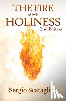 Scataglini, Sergio - The Fire of His Holiness
