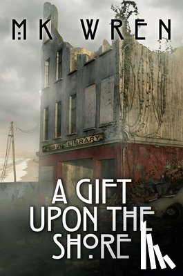Wren, M.K. - A Gift Upon the Shore