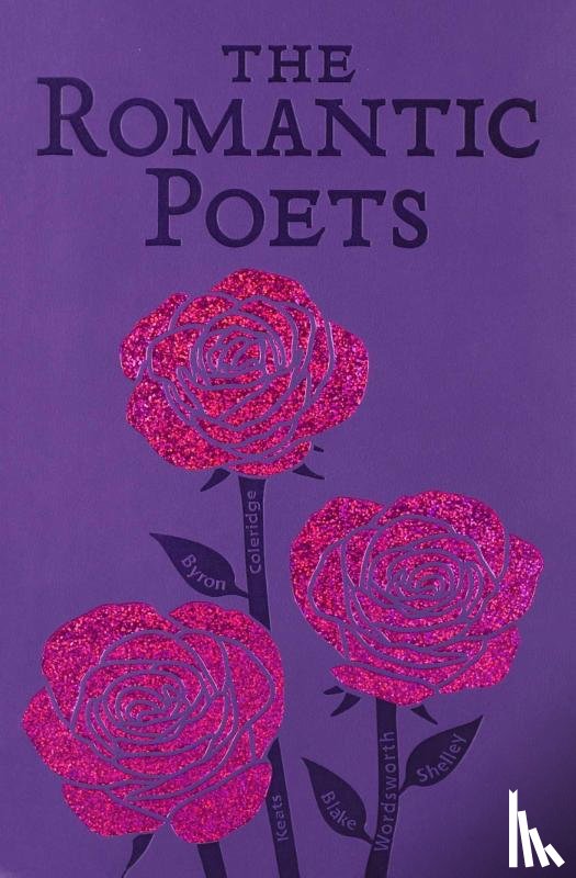 Keats, John, Byron, George Gordon, Shelley, Percy Bysshe, Wordsworth, William - The Romantic Poets