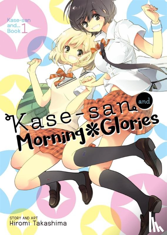 Takashima, Hiromi - Kase-san and Morning Glories (Kase-san and... Book 1)