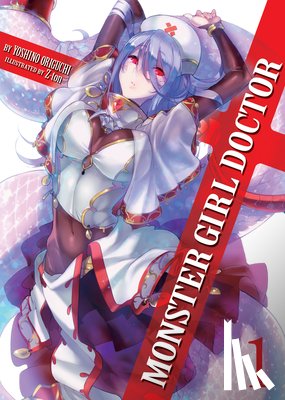 Yoshino, Oriko - Monster Girl Doctor Vol. 1