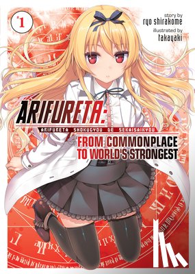 Shirakome, Ryo - Arifureta: From Commonplace to World's Strongest (Light Novel) Vol. 1
