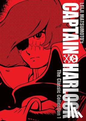 Matsumoto, Leiji - Captain Harlock: The Classic Collection Vol. 1