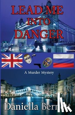 Bernett, Daniella - Lead Me into Danger