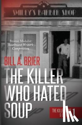 Brier, Bill a - The Killer Who Hated Soup