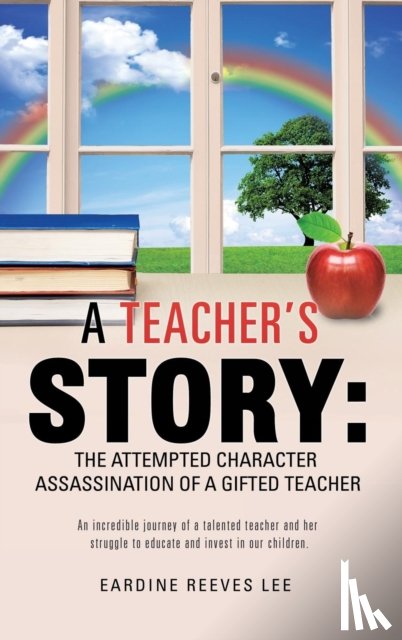 Lee, Eardine Reeves - A Teacher's Story