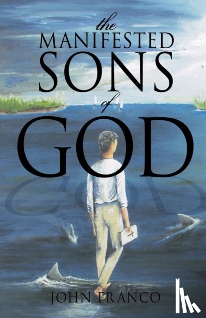 Franco, John (University of Cincinnati) - The Manifested Sons of God