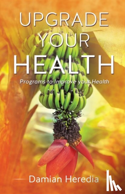 Heredia, Damian - Upgrade Your Health