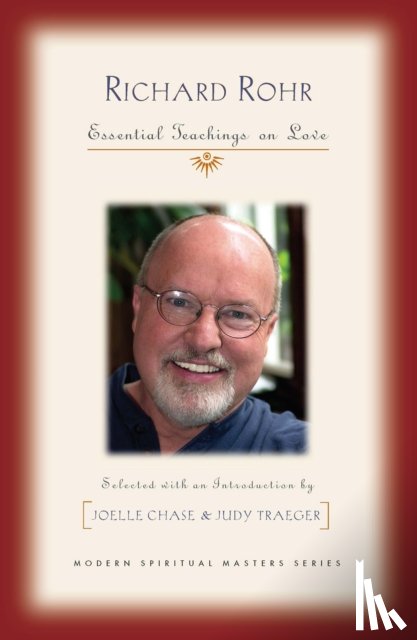 Richard Rohr, Joelle Chase, Judy Traeger - Richard Rohr