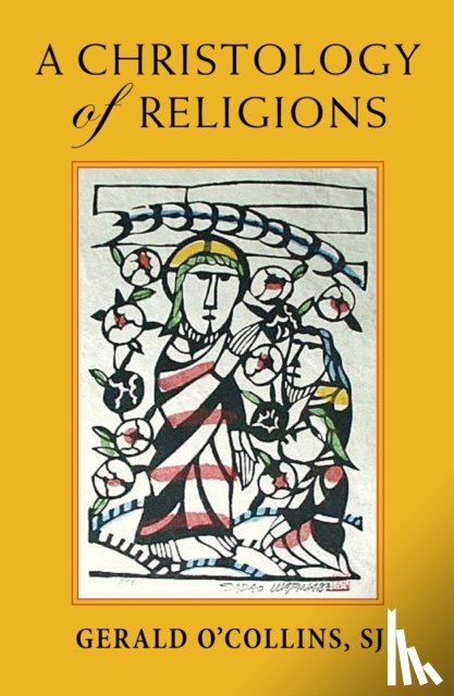 O'Collins, Gerald - A Christology of Religions