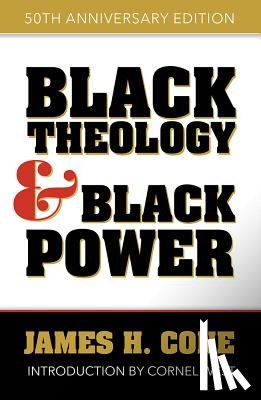 Cone, James H. - Black Theology and Black Power: 50th Anniversary Edition