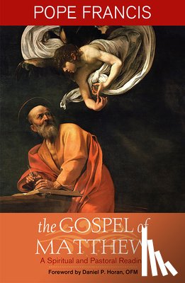 Francis, Pope - Gospel of Matthew: A Spiritual and Pastoral Reading