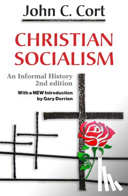Cort, John C. - Christian Socialism: An Informal History
