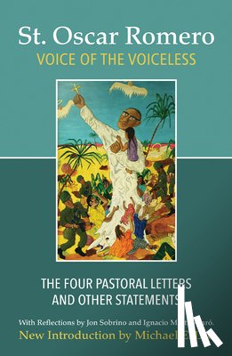 Romero, Oscar - Voice of the Voiceless: The Four Pastoral Letters and Other Statements