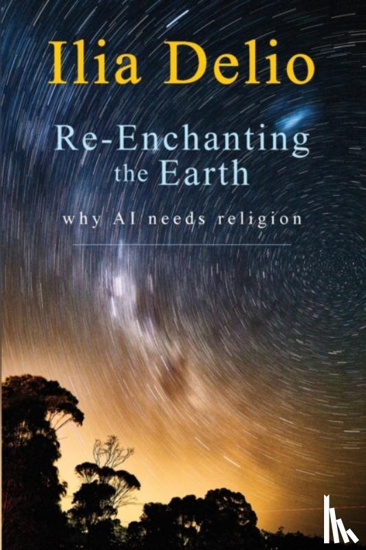 Delio, Ilia - Re-Enchanting the Earth