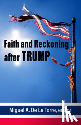 - Faith and Reckoning after Trump