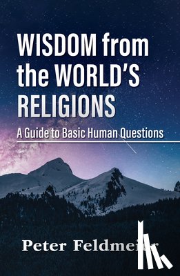 Feldmeier, Peter - Wisdom From the Worlds Religions