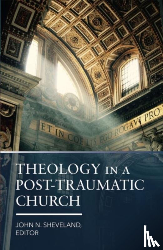 Sheveland, John - Theology in a Post-Traumatic Church