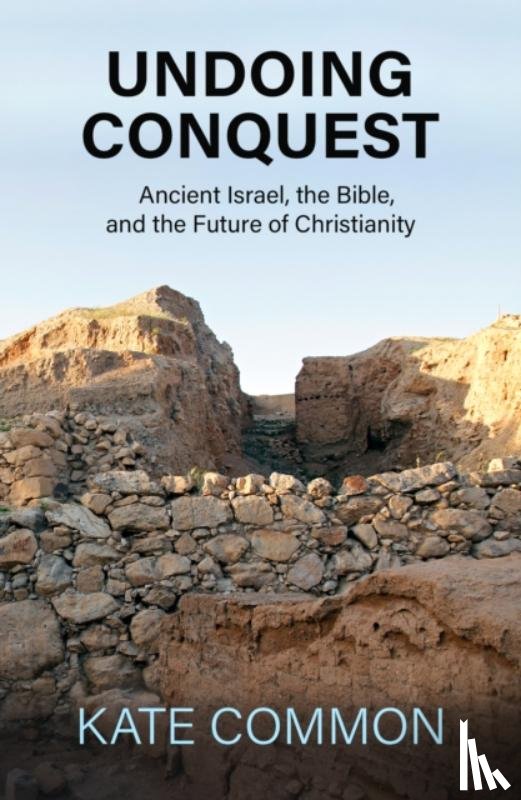 Common, Kate - Undoing Conquest