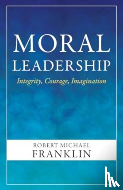 Franklin, Robert Michael - Moral Leadership