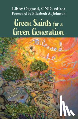 Osgood, Libby - Green Saints for a Green Generation