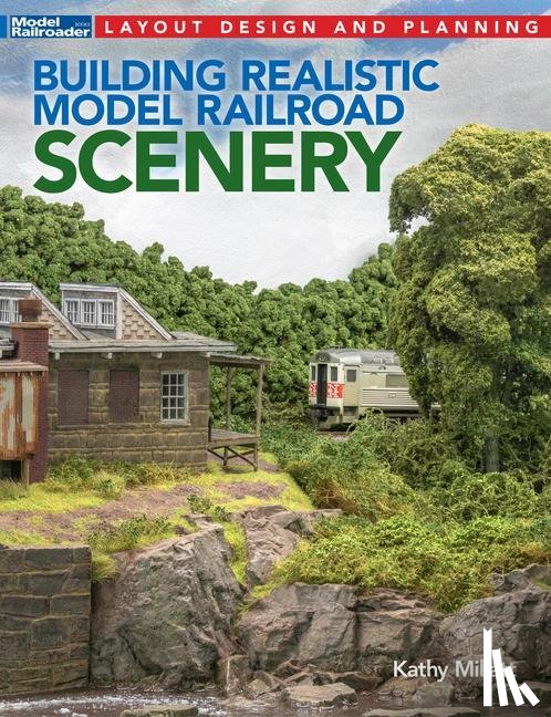 Millatt, Kathy - BUILDING REALISTIC MODEL RAILR