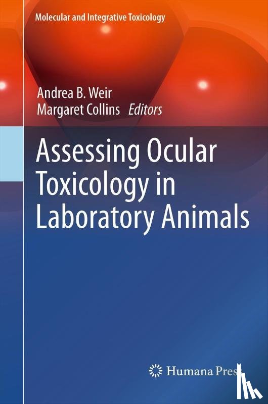Andrea B Weir, Margaret Collins - Assessing Ocular Toxicology in Laboratory Animals