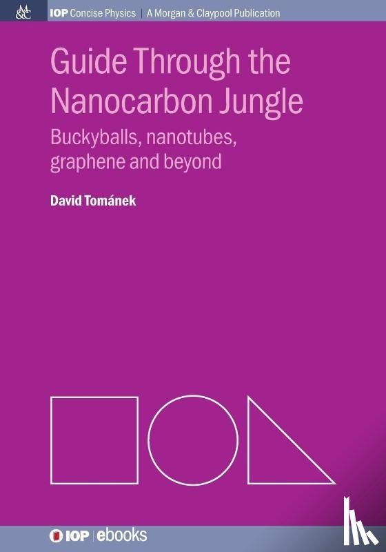 David Tomanek - Guide through the Nanocarbon Jungle