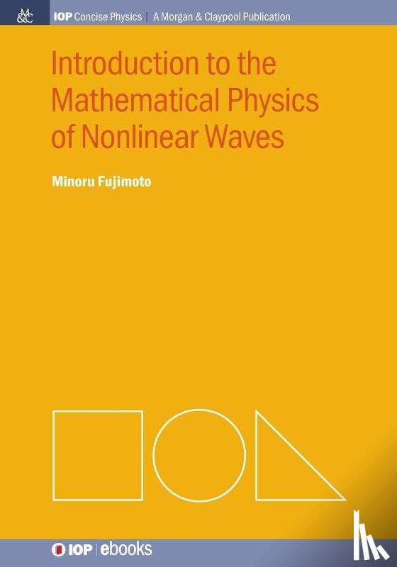 Fujimoto, Minoru - Introduction to the Mathematical Physics of Nonlinear Waves
