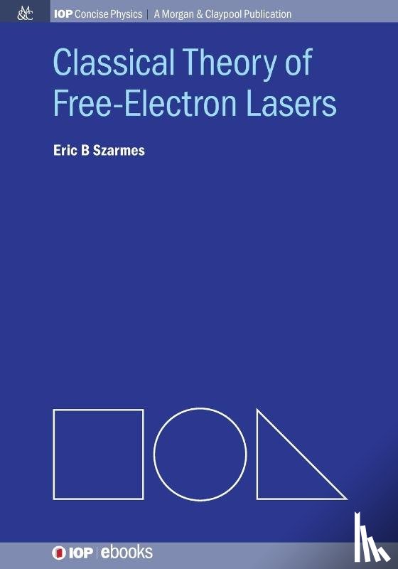 Szarmes, Eric B. - Classical Theory of Free-Electron Lasers