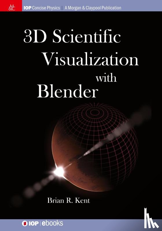 Brian R. Kent - 3D Scientific Visualization with Blender