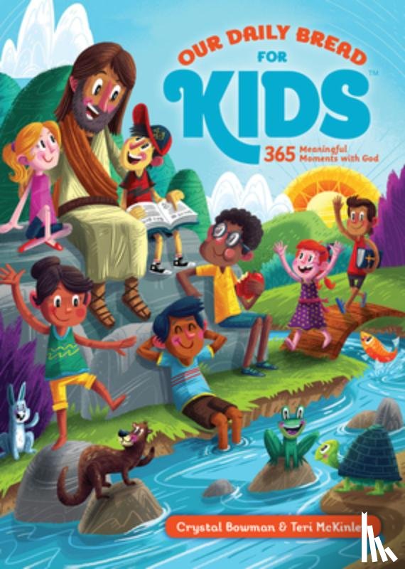 Bowman, Crystal, Mckinley, Teri, Our Daily Bread Ministries - OUR DAILY BREAD FOR KIDS