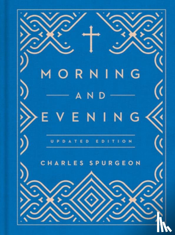 Spurgeon, Charles - Morning and Evening: Updated Language Edition (an Updated, Modern-Language Edition with Two Daily Devotionals Per Day)