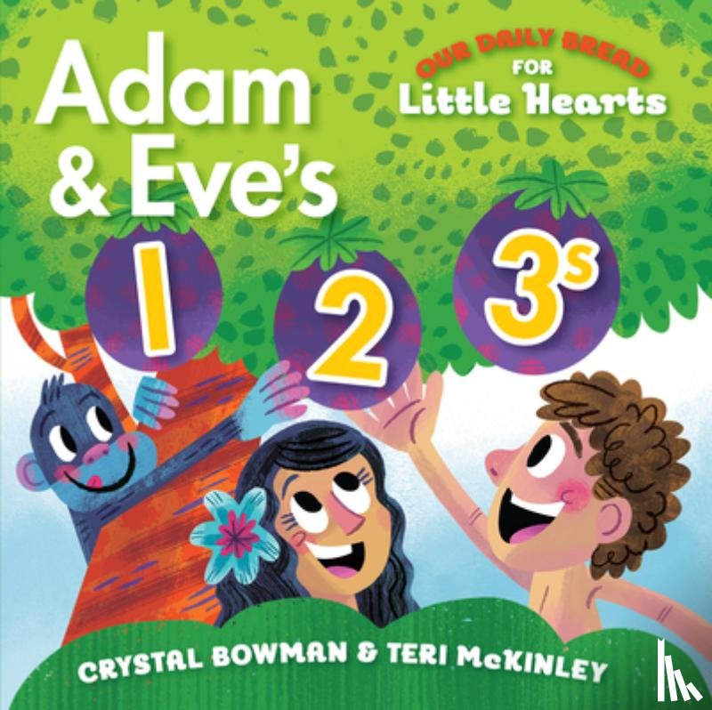 Bowman, Crystal - Adam and Eve's 1-2-3s: (A Bible-Based Counting Board Book for Toddlers and Preschoolers Ages 1-3)