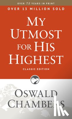 Chambers, Oswald - My Utmost for His Highest: Classic Language Paperback (a Daily Devotional with 366 Bible-Based Readings)