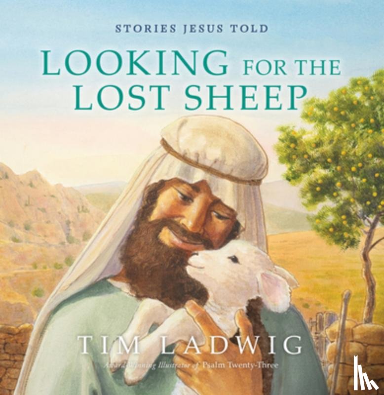 Ladwig, Tim - Stories Jesus Told: Looking for the Lost Sheep