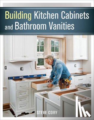 Cory, Steve - Building Kitchen Cabinets and Bathroom Vanities