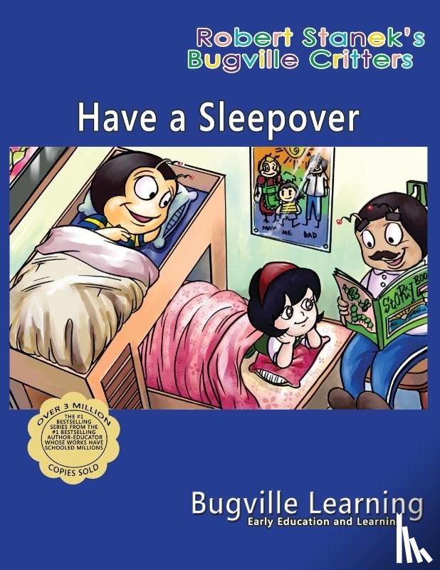 Learning, Bugville - Have a Sleepover. A Bugville Critters Picture Book