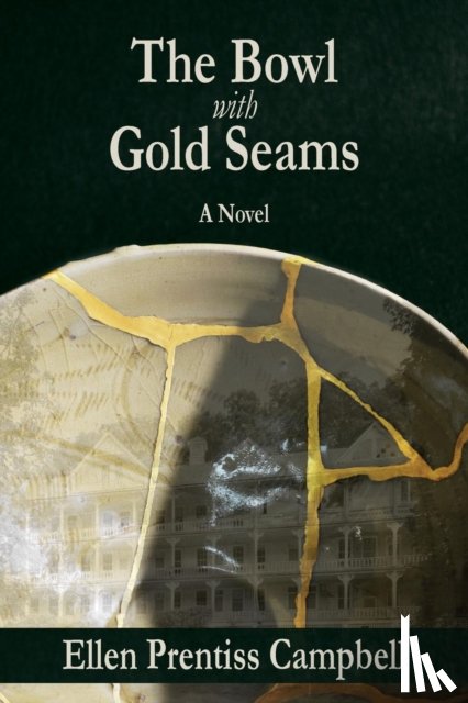 Prentiss Campbell, Ellen - The Bowl with Gold Seams