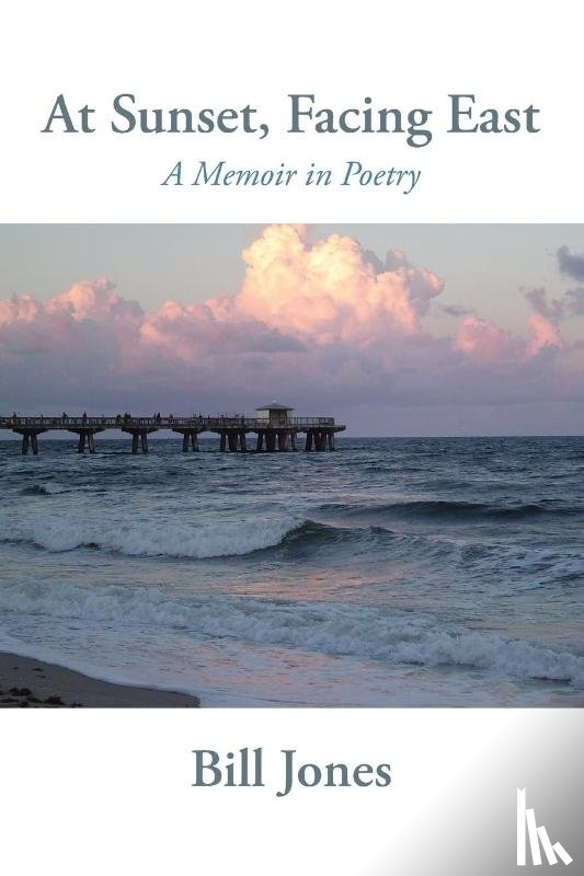 Jones, Bill (Liverpool Hope University UK) - At Sunset, Facing East