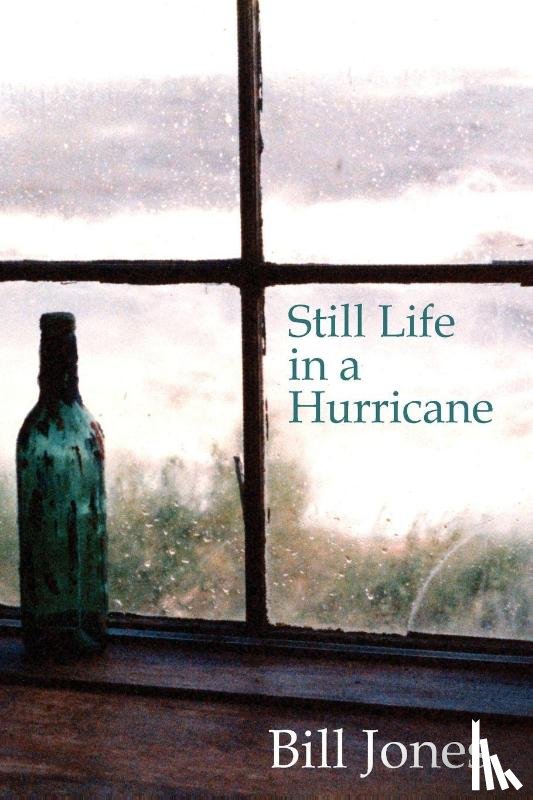 Jones, Bill - Still Life in a Hurricane