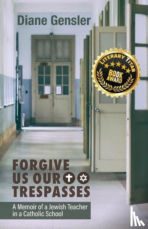 Gensler, Diane - Forgive Us Our Trespasses