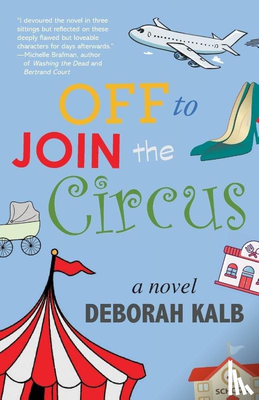 Kalb, Deborah - Off to Join the Circus