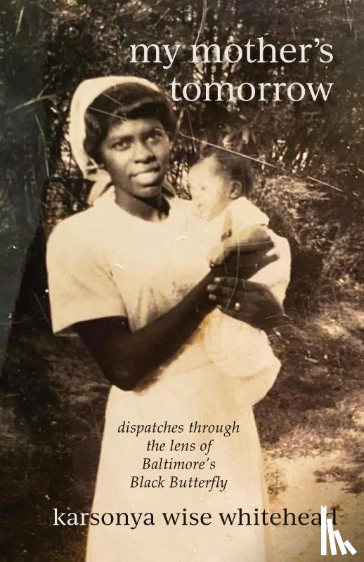 Whitehead, Karsonya Wise - my mother's tomorrow