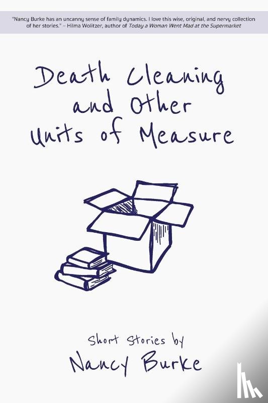 Burke, Nancy - Death Cleaning and Other Units of Measure