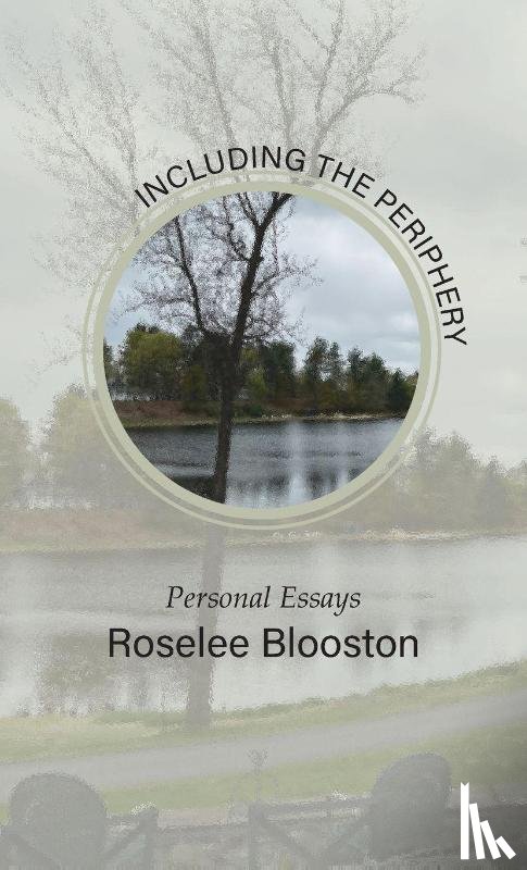 Blooston, Roselee - Including the Periphery