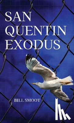 Smoot, Bill - San Quentin Exodus