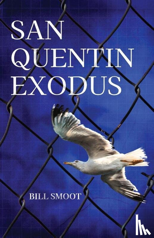 Smoot, Bill - San Quentin Exodus