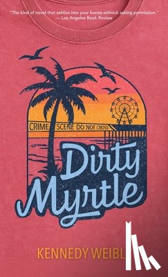 Weible, Kennedy - Dirty Myrtle