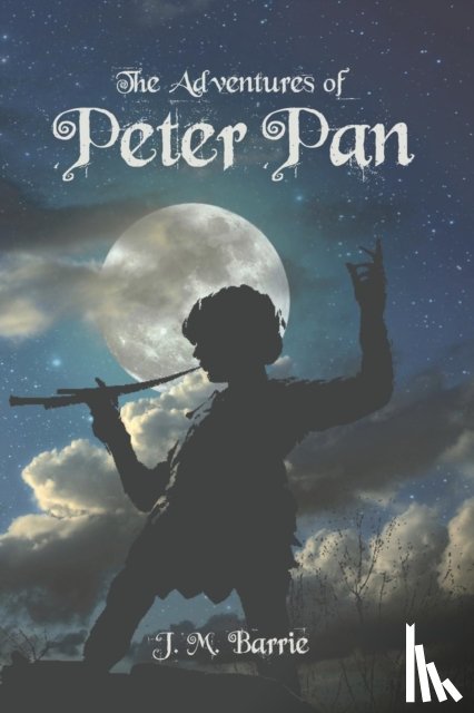 Barrie, James Matthew - The Adventures of Peter Pan